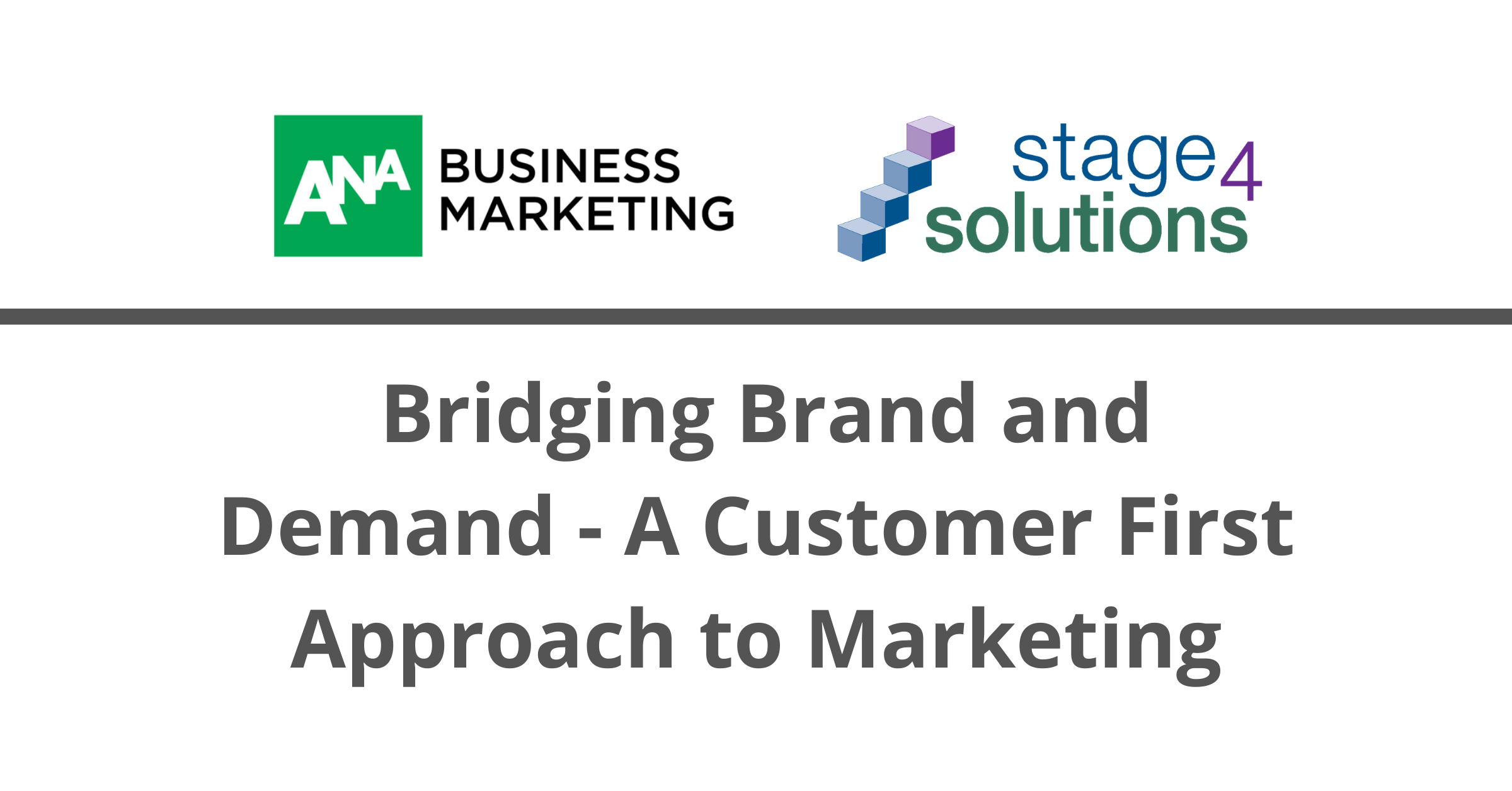 2017 - 9.12.17 - Bridging Brand and Demand - A Customer First Approach to Marketing Customer First
