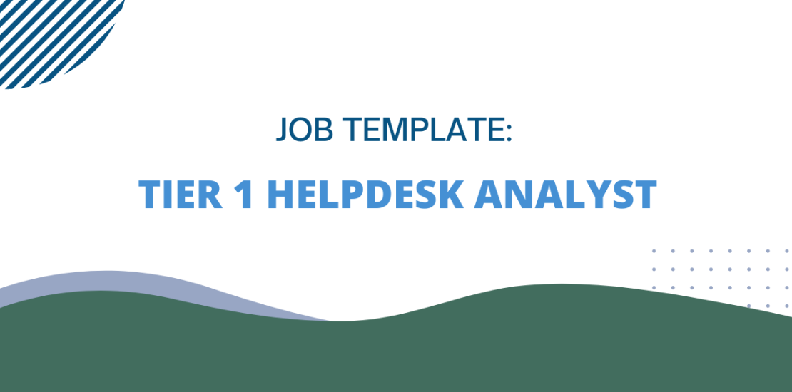 Tier 1 Helpdesk Analyst