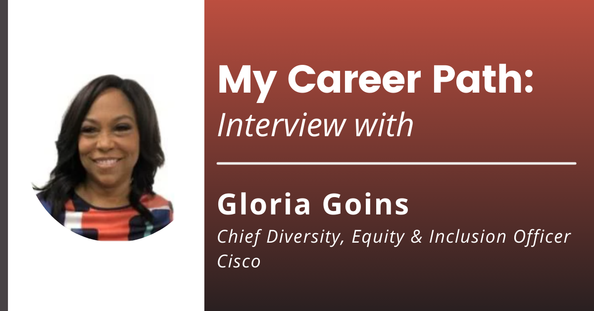 Gloria Goins, Chief Diversity, Equity and Inclusion Officer, Cisco